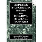 Terry Brumley Northcut, Nina Rovinelli Heller: Enhancing Psychodynamic Therapy with Cognitive-Behavioral Techniques