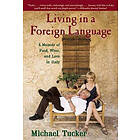 Michael Tucker: Living in a Foreign Language