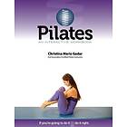 Christina Maria Gadar: Pilates An Interactive Workbook: If You're Going To Do It, It Right