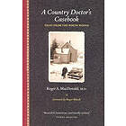 Roger A MacDonald M D: A Country Doctor's Casebook: Tales from the North Woods