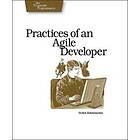 Venkat Subramaniam, Andy Hunt: Practices of an Agile Developer: Working in the Real World