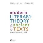 TA Schmitz: Modern Literary Theory and Ancient Texts An Introduction
