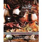 Melting Pot Restaurants: Dip Into Something Different: A Collection of Recipes from Our Fondue Pot to Yours