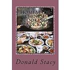 Donald E Stacy Sr: Homemade Chinese Cooking Made Easy