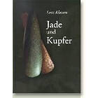 Lutz Klassen: Jade und Kupfer