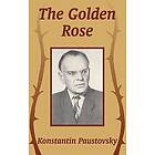 Konstantin Paustovsky: The Golden Rose