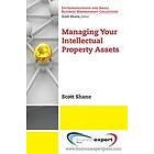 Scott Shane: Managing Your Intellectual Property Assets