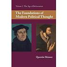 Quentin Skinner: The Foundations of Modern Political Thought: Volume 2, Age Refo