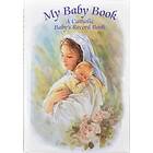 Rafaello Blanc: My Baby Book: A Catholic Baby's Record Book