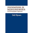 Dell Hymes: Foundations in Sociolinguistics