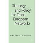 D Johnson, C Turner: Strategy and Policy for Trans-European Networks