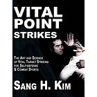 Sang H Kim: Vital Point Strikes
