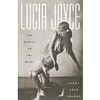 Carol Loeb Shloss: Lucia Joyce: To Dance in the Wake
