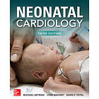 Michael Artman: Neonatal Cardiology, Third Edition