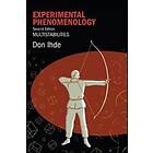 Don Ihde: Experimental Phenomenology, Second Edition