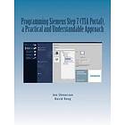 David Deeg, Jon Stenerson: Programming Siemens Step 7 (TIA Portal), a Practical and Understandable Approach