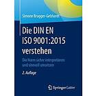 Simone Brugger-Gebhardt: Die DIN EN ISO 9001:2015 verstehen
