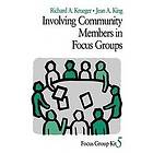 Richard A Krueger: Involving Community Members in Focus Groups