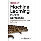 Matt Harrison: Machine Learning Pocket Reference