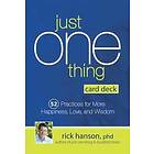 Rick Hanson: Just One Thing Card Deck: 52 Practices for More Happiness, Love and Wisdom