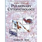 Sudha R Kini: Color Atlas of Pulmonary Cytopathology