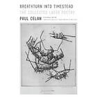 Paul Celan: Breathturn Into Timestead