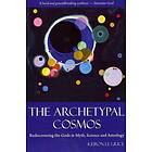 Keiron Le Grice: The Archetypal Cosmos