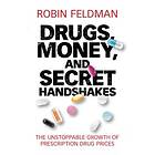 Robin Feldman: Drugs, Money, and Secret Handshakes