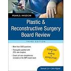 Samuel Lin: Plastic and Reconstructive Surgery Board Review: Pearls of Wisdom, Third Edition