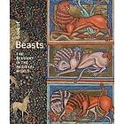 Elizabeth Morrison, Larisa Grollemond: Book of Beasts The Bestiary in the Medieval World