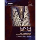 Tovia Singer: Let's Get Biblical!: Why doesn't Judaism Accept the Christian Messiah? Volume 2