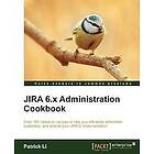Patrick Li: JIRA 6.x Administration Cookbook