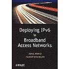 A Ahmed: Deploying IPv6 in Broadband Acess Networks