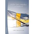 Lars Magnusson: Håller den svenska modellen? arbete och välfärd i en globaliserad värld