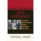 Steven J Brady: Eisenhower and Adenauer