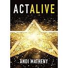 Andi Matheny: Act ALIVE