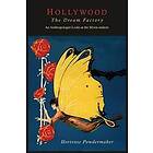 Hortense Powdermaker: Hollywood, the Dream Factory