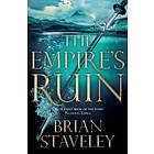 Brian Staveley: The Empire's Ruin