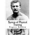 Eugene Sandow: System of Physical Training