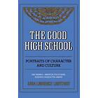 Sara Lawrence-Lightfoot: The Good High School