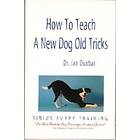 Ian Dunbar: How to Teach a New Dog Old Tricks