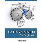 Cadfolks: CATIA V5-6R2014 For Beginners
