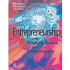 Alison Morrison, Michael Rimmington, Clare Williams: Entrepreneurship in the Hospitality, Tourism and Leisure Industries