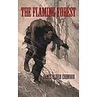 James Oliver Curwood: The Flaming Forest