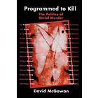 David McGowan: Programmed to Kill