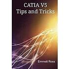 Emmett Ross: CATIA V5 Tips and Tricks