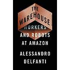 Alessandro Delfanti: The Warehouse