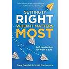 Tony Gambill: Getting It Right When Matters Most