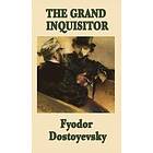 Fyodor Dostoyevsky: The Grand Inquisitor