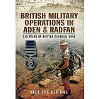 Nick van der Bijl: British Military Operations in Aden and Radfan